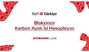 akbank-labden-refi-turkiye-platformuna-ozel-blokzincir-karbon-ayak-izi-hesaplayici-y1AkTYB8.jpg